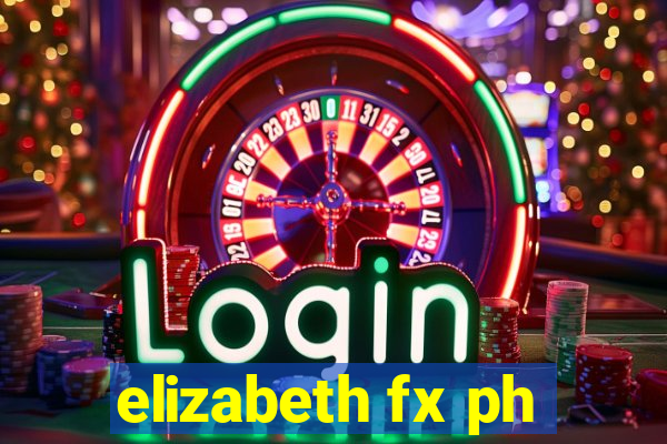 elizabeth fx ph